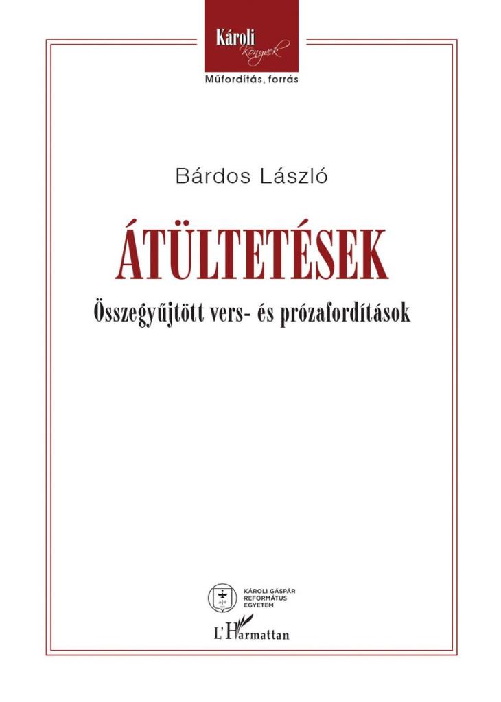 ÁTÜLTETÉSEK - ÖSSZEGYŰJTÖTT VERS- ÉS PRÓZAFORDÍTÁSOK