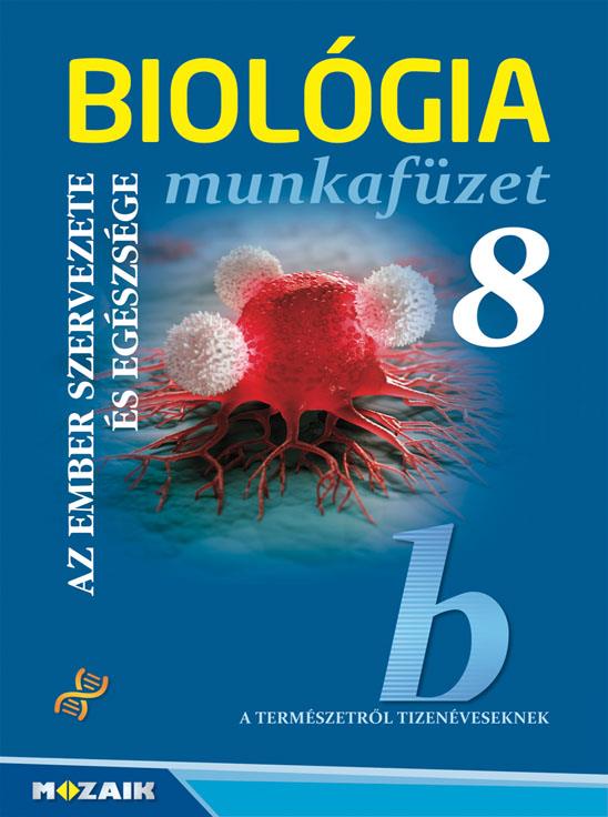 BIOLÓGIA 8. MF. (NAT2020) - AZ EMBER SZERVEZETE ÉS EGÉSZSÉGE