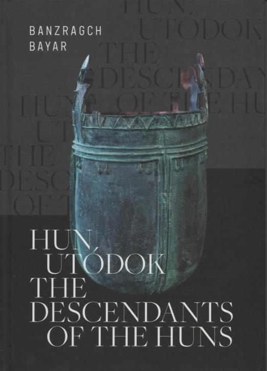 HUN UTÓDOK - THE DESCENDANTS OF THE HUNS