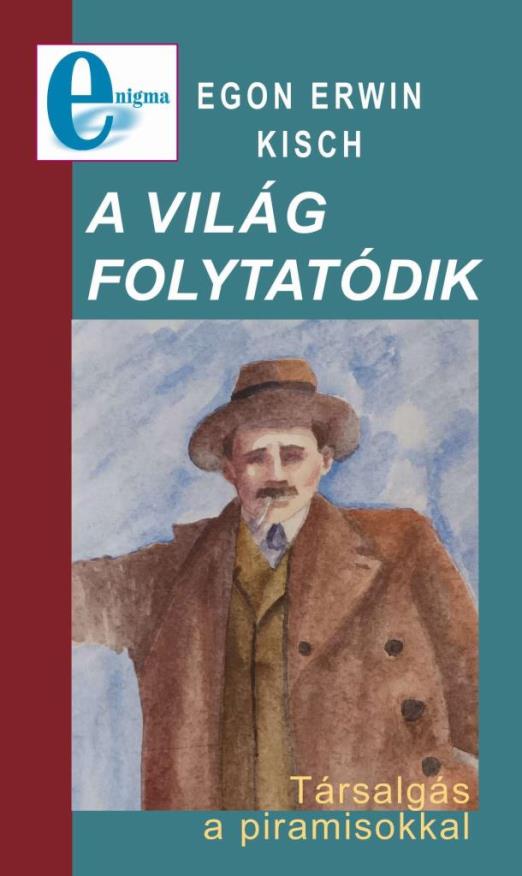 A VILÁG FOLYTATÓDIK - TÁRSALGÁS A PIRAMISOKKAL