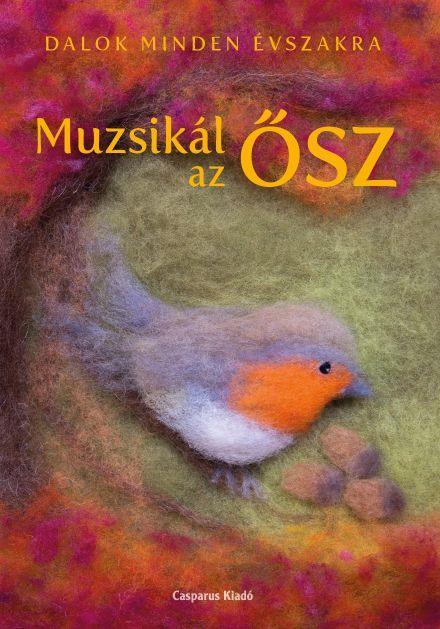 MUZSIKÁL AZ ŐSZ - DALOK MINDEN ÉVSZAKRA