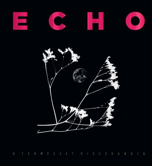 ECHO- A TERMÉSZET VISSZHANGJA