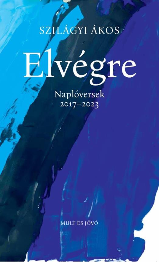 ELVÉGRE - NAPLÓVERSEK 2017-2023