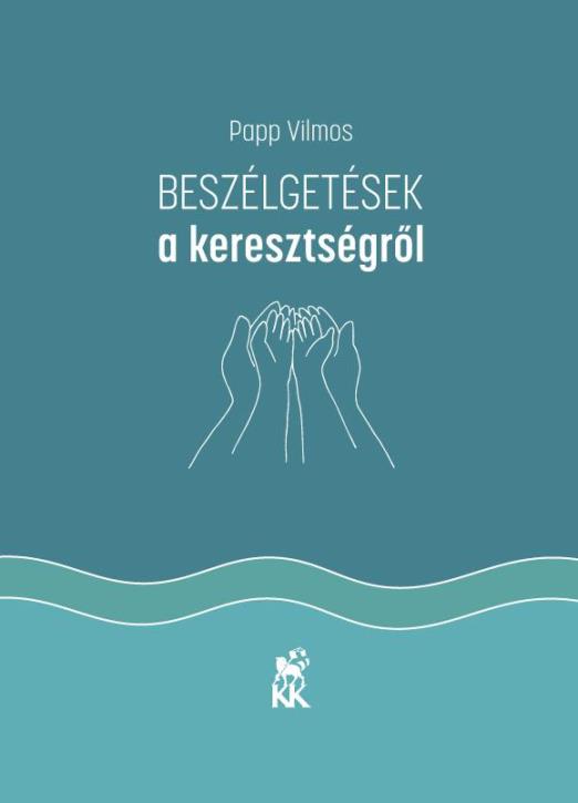 BESZÉLGETÉSEK A KERESZTSÉGRŐL