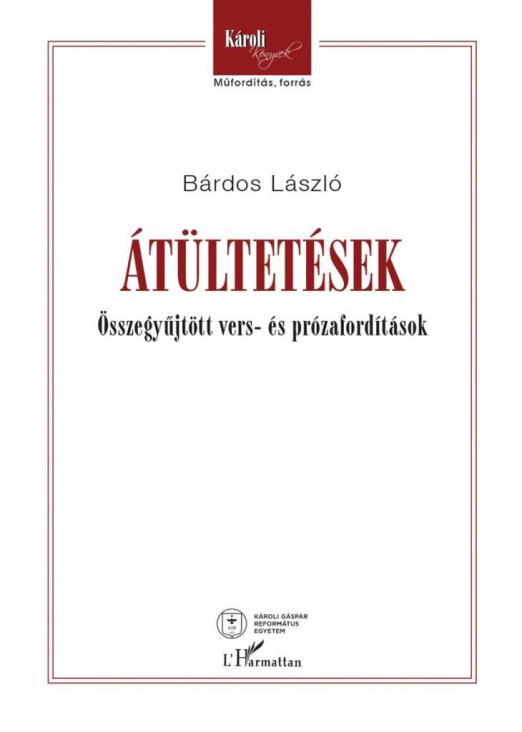 ÁTÜLTETÉSEK - ÖSSZEGYŰJTÖTT VERS- ÉS PRÓZAFORDÍTÁSOK