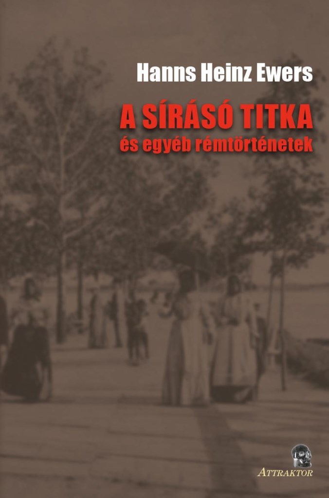 A SÍRÁSÓ TITKA ÉS EGYÉB RÉMTÖRTÉNETEK
