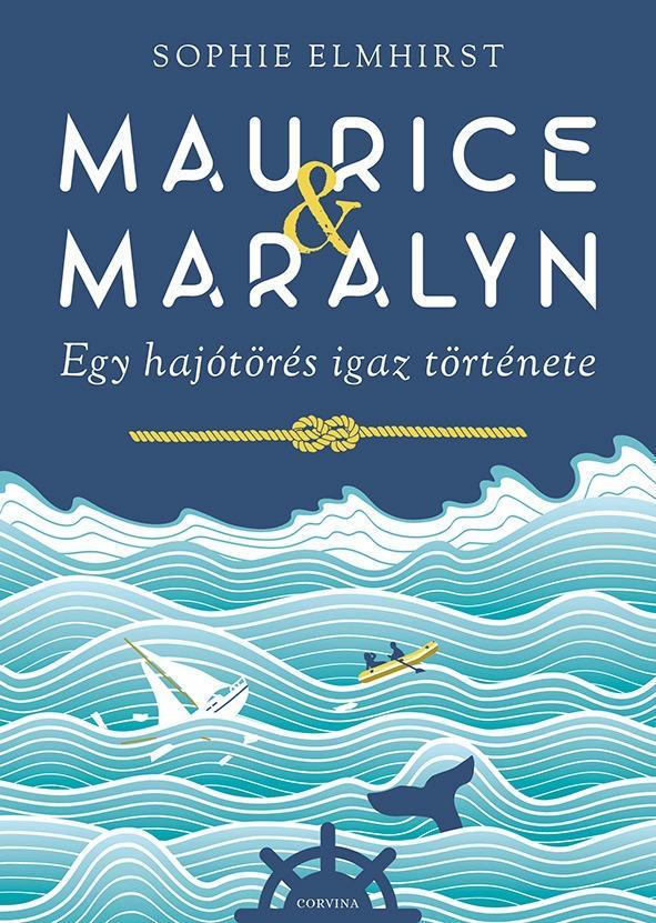 MAURICE & MARALYN  EGY HAJÓTÖRÉS IGAZ TÖRTÉNETE