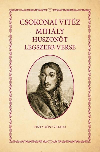 CSOKONAI VITÉZ MIHÁLY HUSZONÖT LEGSZEBB VERSE