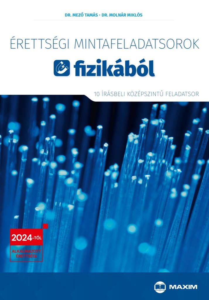 ÉRETTSÉGI MINTAFELADATSOROK FIZIKÁBÓL (10 ÍRÁSBELI KÖZÉPSZINTŰ FELADATSOR)  202