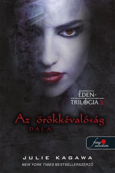 AZ ÖRÖKKÉVALÓSÁG DALA (ÉDEN-TRILÓGIA 3.)