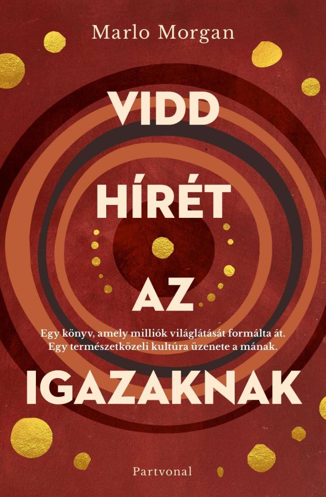 VIDD HÍRÉT AZ IGAZAKNAK