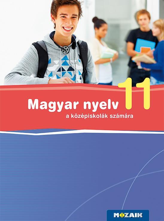 MAGYAR NYELV 11. - A KÖZÉPISKOLÁK SZÁMÁRA