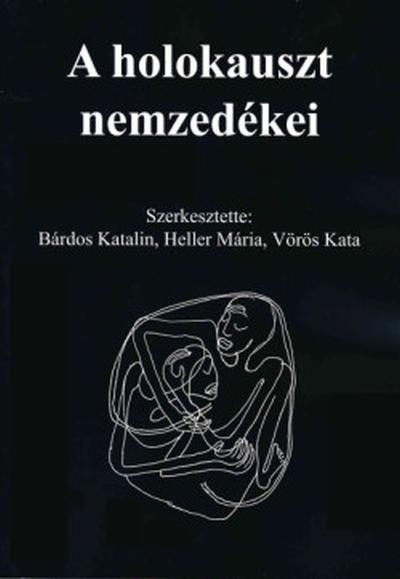 A HOLOKAUSZT NEMZEDÉKEI