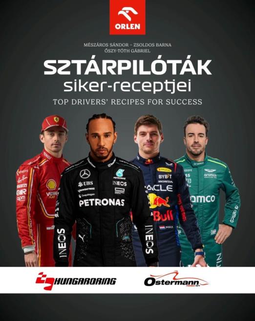 SZTÁRPILÓTÁK SIKER-RECEPTJEI  TOP DRIVERS RECIPES FOR SUCCESS