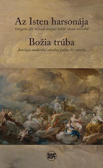 AZ ISTEN HARSONÁJA - VÁLOGATÁS 20. SZÁZADI MAGYAR KÖLTŐK ISTENES VERSEIBŐL
