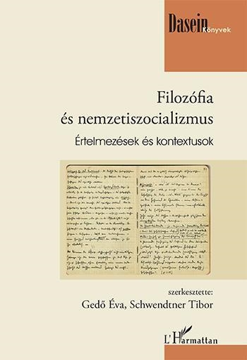 FILOZÓFIA ÉS NEMZETISZOCIALIZMUS - ÉRTELMEZÉSEK ÉS KONTEXTUSOK