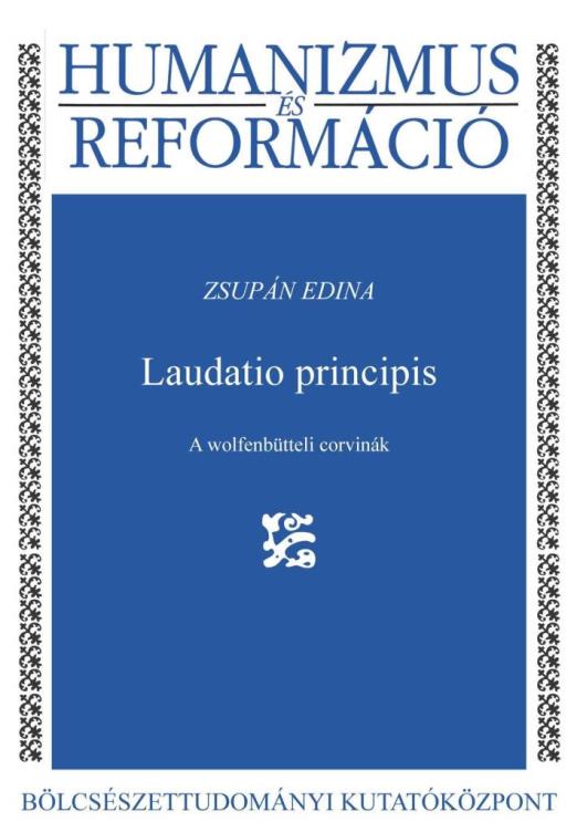 LAUDATIO PRINCIPIS  A WOLFENBÜTTELI CORVINÁK