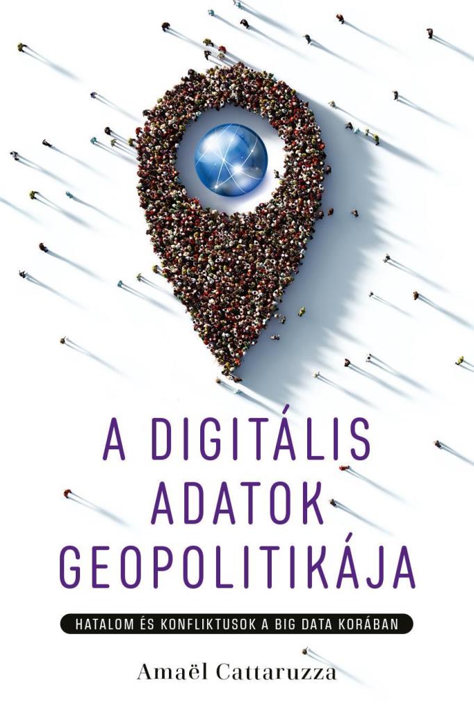 A DIGITÁLIS ADATOK GEOPOLITIKÁJA