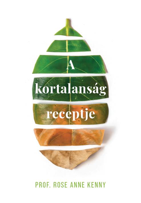 A KORTALANSÁG RECEPTJE