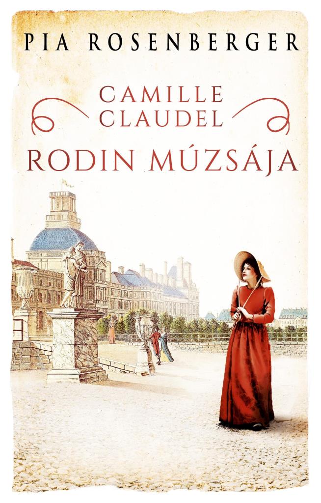 CAMILLE CLAUDEL  RODIN MÚZSÁJA