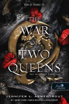 THE WAR OF TWO QUEENS  KÉT KIRÁLYNŐ HÁBORÚJA - VÉR ÉS HAMU 4.