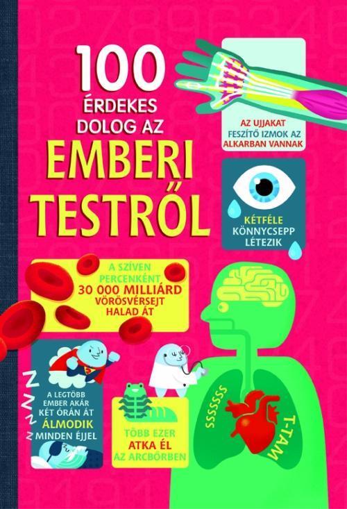 100 ÉRDEKES DOLOG AZ EMBERI TESTRŐL