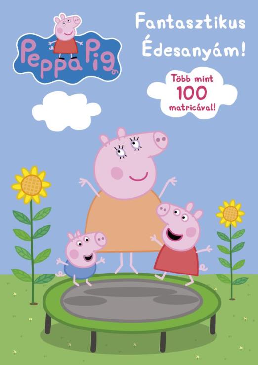 PEPPA MALAC - FANTASZTIKUS ÉDESANYÁM