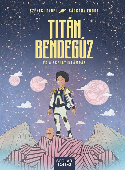 TITÁN BENDEGÚZ ÉS A ZSELATINLÁMPÁS