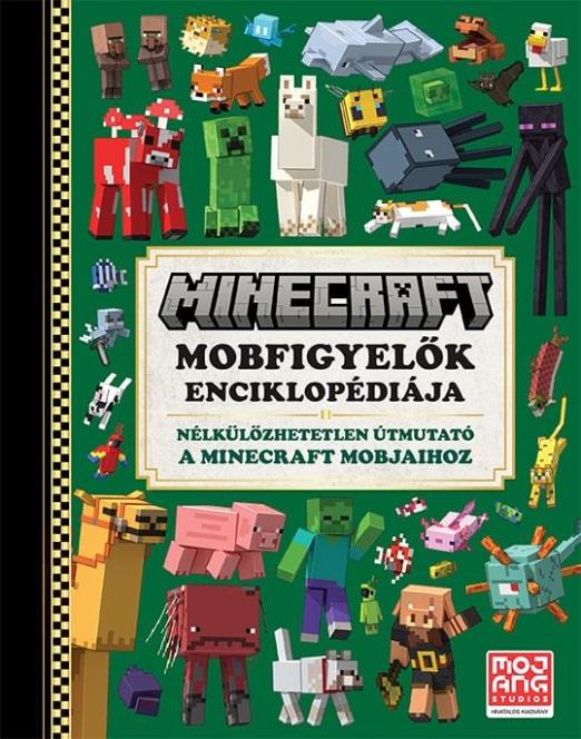 MINECRAFT - MOBFIGYELŐK ENCIKLOPÉDIÁJA