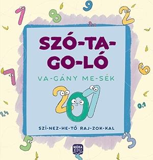 SZÓ-TA-GO-LÓ - VAGÁNY MESÉK, SZÍNEZHETŐ RAJZOKKAL