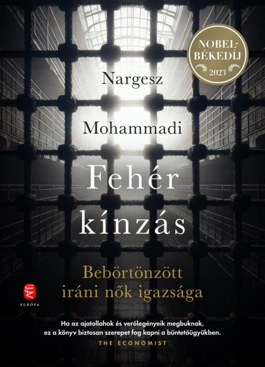 FEHÉR KÍNZÁS - BEBÖRTÖNZÖTT IRÁNI NŐK IGAZSÁGA