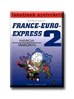 FRANCE-EURO-EXPRESS 2. - FRANCIA TANKÖNYV+CD