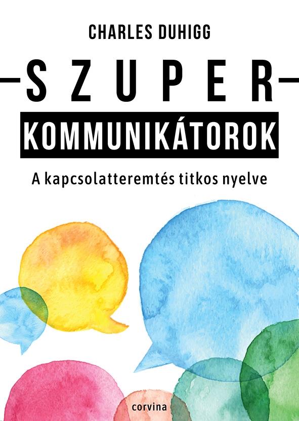 SZUPERKOMMUNIKÁTOROK  A KAPCSOLATTEREMTÉS TITKOS NYELVE