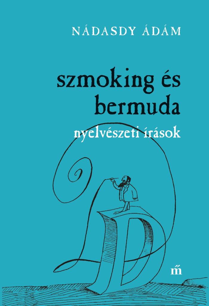 SZMOKING ÉS BERMUDA. NYELVÉSZETI ÍRÁSOK