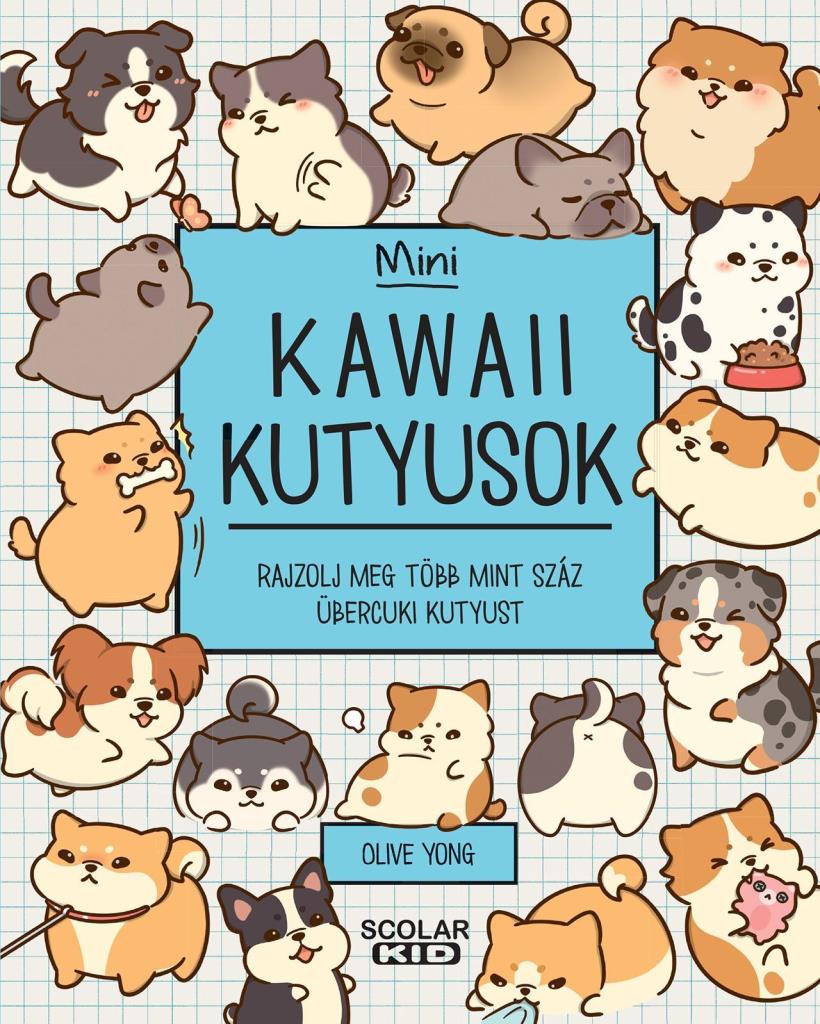 KAWAII KUTYUSOK  MINI - RAJZOLJ MEG TÖBB MINT SZÁZ ÜBERCUKI KUTYUST