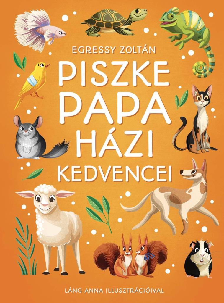 PISZKE PAPA HÁZI KEDVENCEI