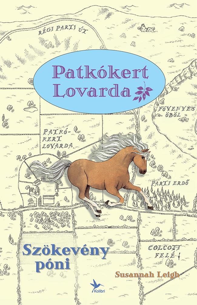 PATKÓKERT LOVARDA - SZÖKEVÉNY PÓNI