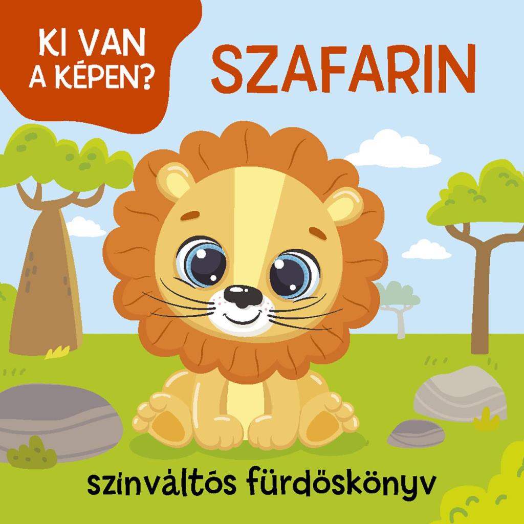 SZAFARIN - KI VAN A KÉPEN? SZÍNVÁLTÓS FÜRDŐSKÖNYV