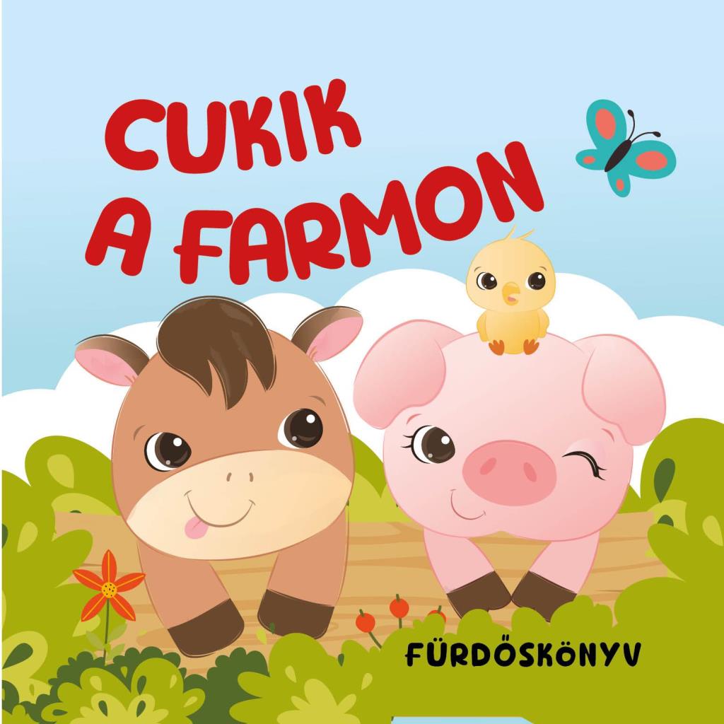 CUKIK A FARMON - FÜRDŐSKÖNYVEK CSIPOGÓVAL