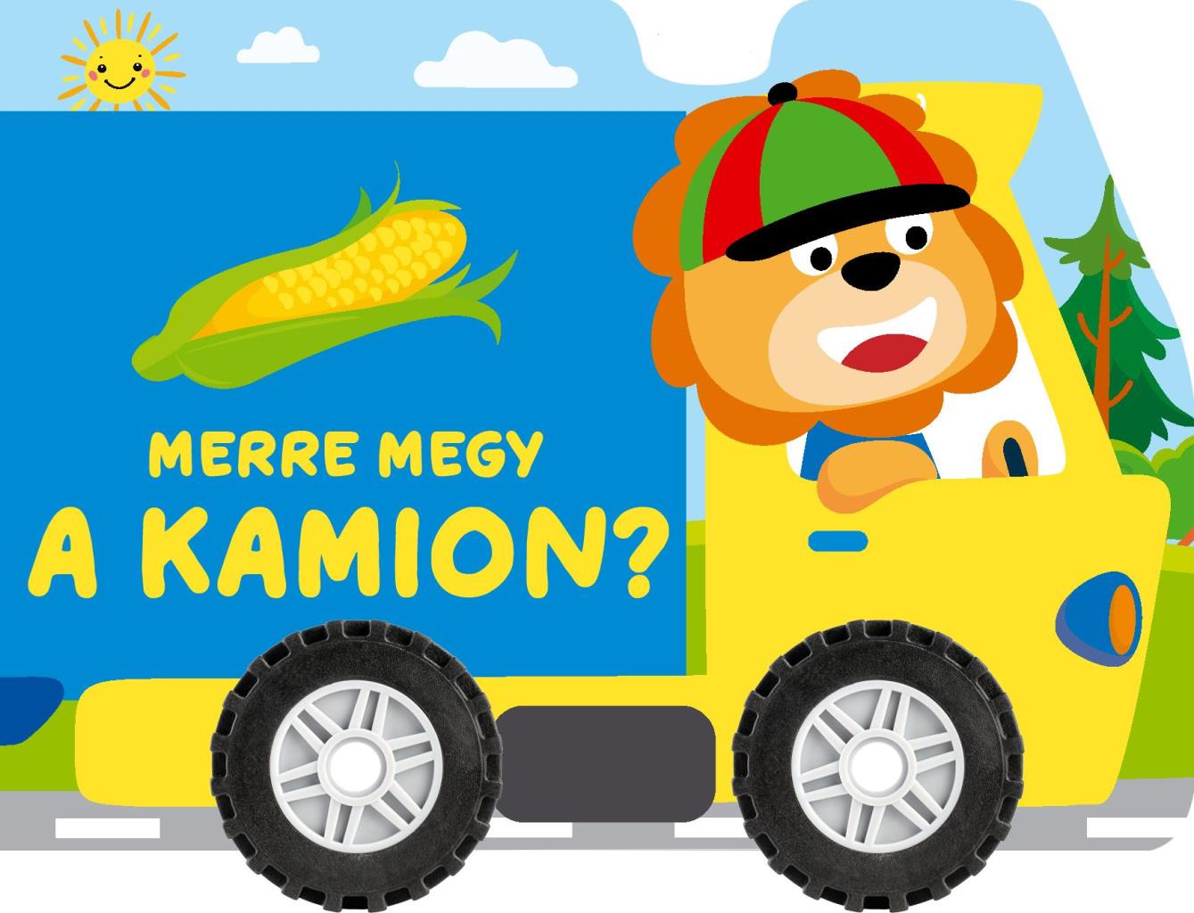 MERRE MEGY A KAMION? (KEREKES KARTONKÖNYV)