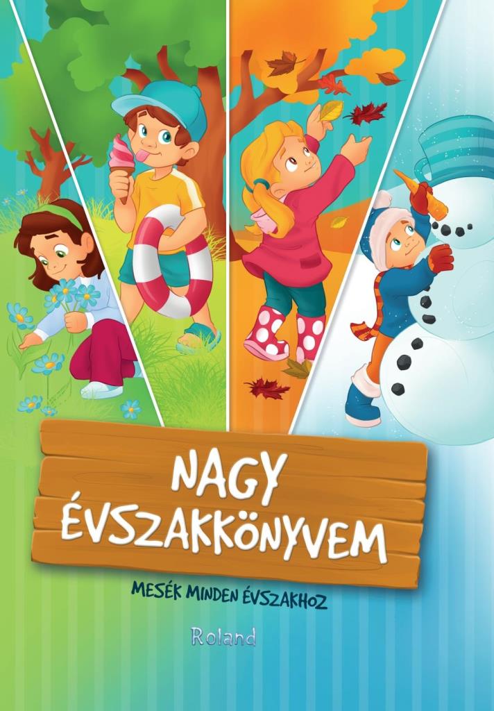 NAGY ÉVSZAKKÖNYVEM - MESÉK MINDEN ÉVSZAKHOZ