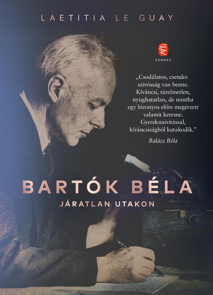 BARTÓK BÉLA - JÁRATLAN UTAKON