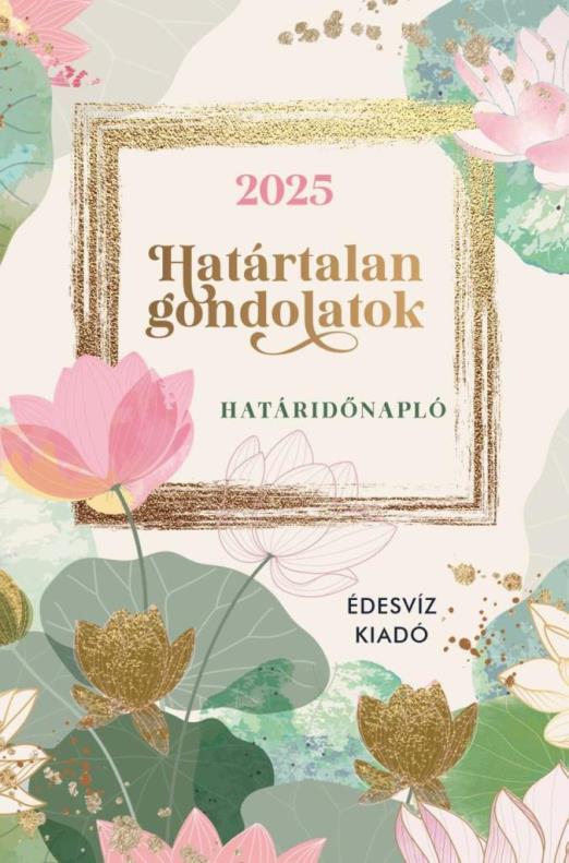 HATÁRTALAN GONDOLATOK HATÁRIDŐNAPLÓ 2025