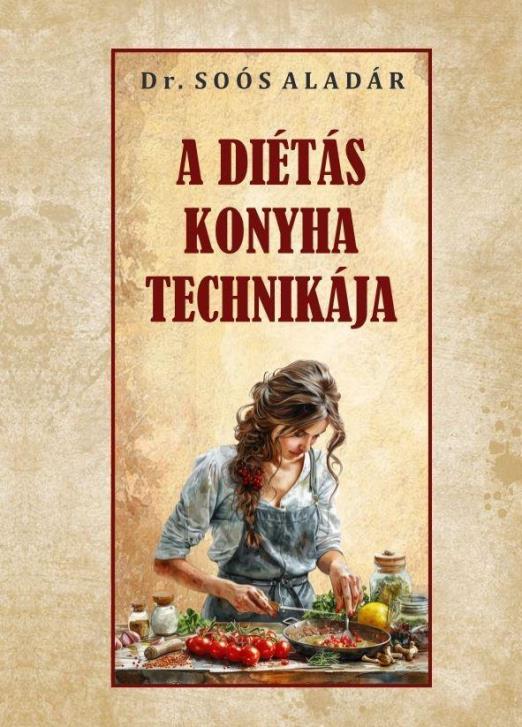 A DIÉTÁS KONYHA TECHNIKÁJA