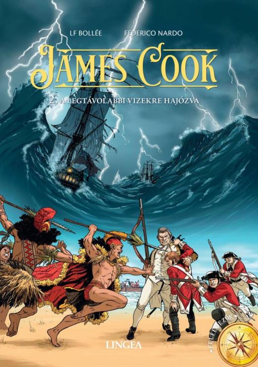 JAMES COOK - 2. A LEGTÁVOLABBI VIZEKRE HAJÓZVA