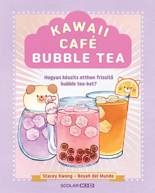 KAWAII CAFÉ BUBBLE TEA - HOGYAN KÉSZÍTS OTTHON FRISSITŐ BUBBLE TEA-KET?