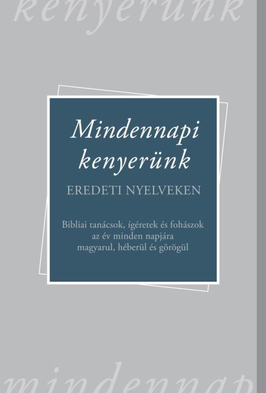 MINDENNAPI KENYERÜNK  EREDETI NYELVEKEN