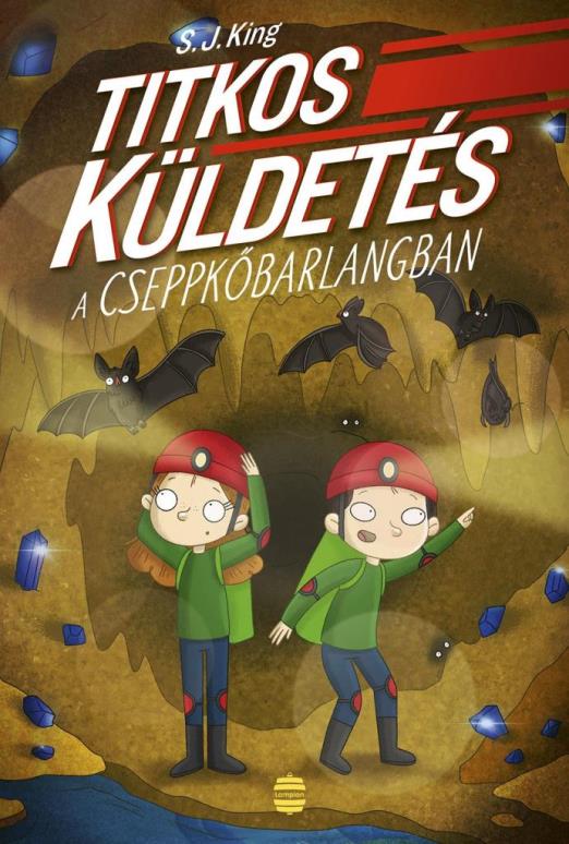 TITKOS KÜLDETÉS A CSEPPKŐBARLANGBAN