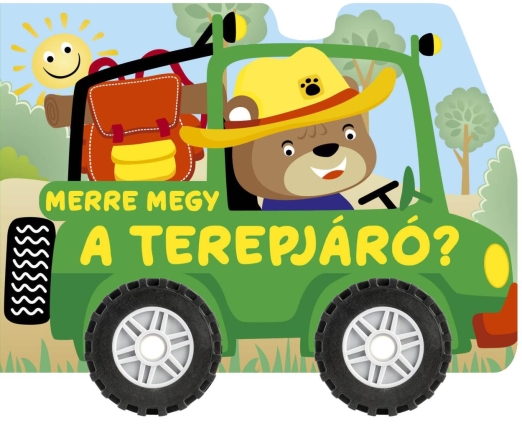 MERRE MEGY A TEREPJÁRÓ? (KEREKES KARTONKÖNYV)