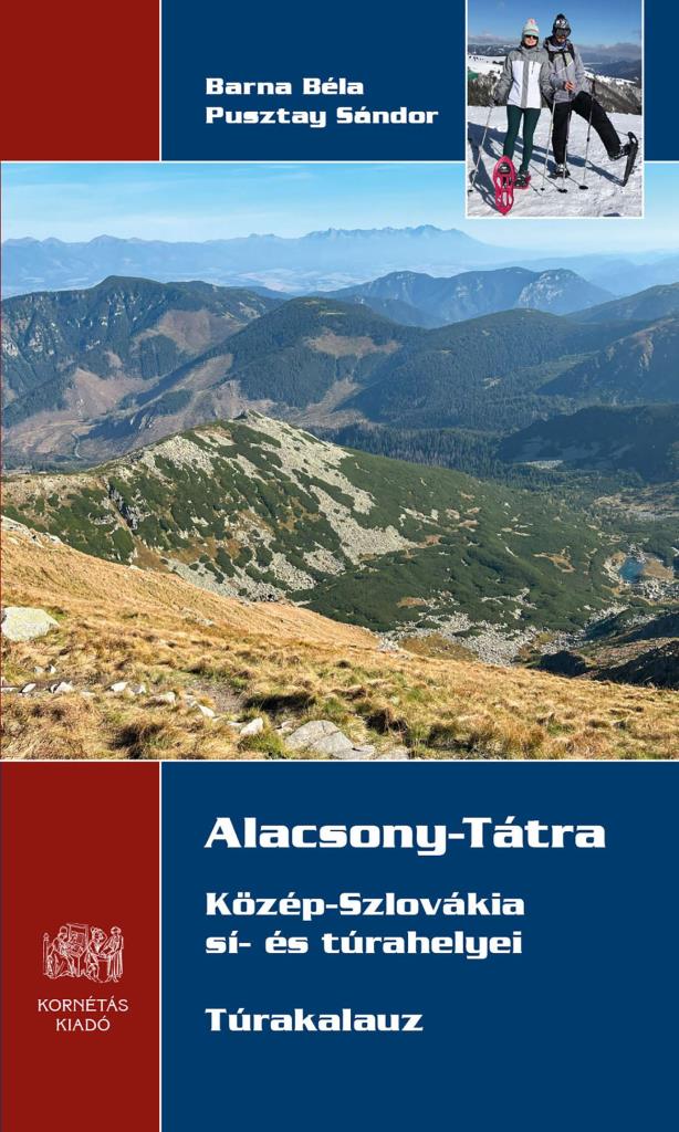 ALACSONY-TÁTRA - KÖZÉP-SZLOVÁKIA SÍ- ÉS TÚRAHELYEI - TÚRAKALAUZ